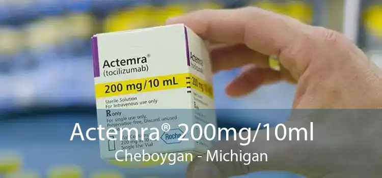 Actemra® 200mg/10ml Cheboygan - Michigan
