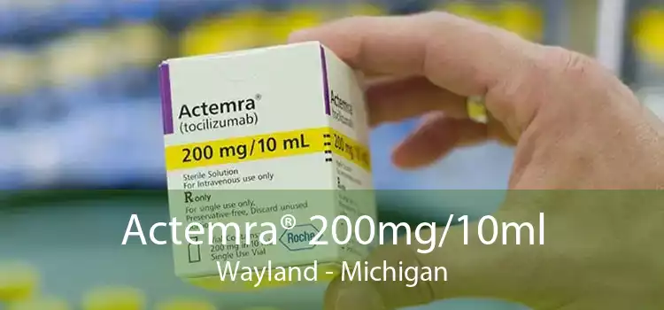 Actemra® 200mg/10ml Wayland - Michigan