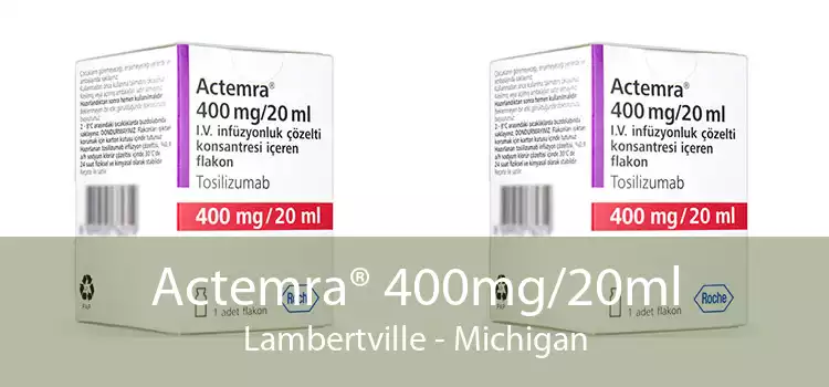 Actemra® 400mg/20ml Lambertville - Michigan