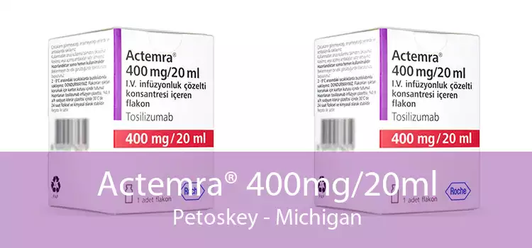 Actemra® 400mg/20ml Petoskey - Michigan