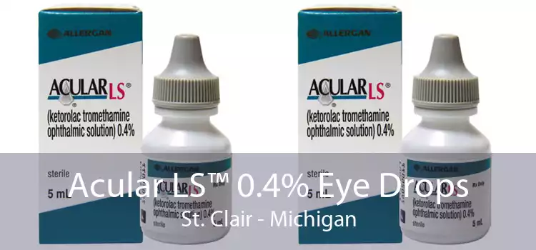 Acular LS™ 0.4% Eye Drops St. Clair - Michigan
