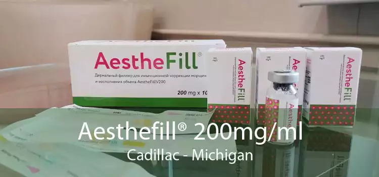 Aesthefill® 200mg/ml Cadillac - Michigan