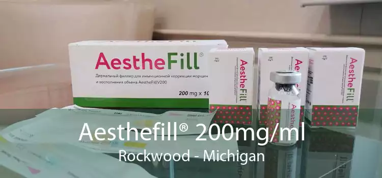 Aesthefill® 200mg/ml Rockwood - Michigan