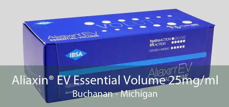 Aliaxin® EV Essential Volume 25mg/ml Buchanan - Michigan