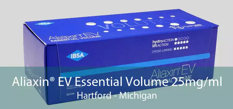 Aliaxin® EV Essential Volume 25mg/ml Hartford - Michigan