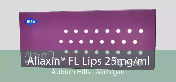 Aliaxin® FL Lips 25mg/ml Auburn Hills - Michigan