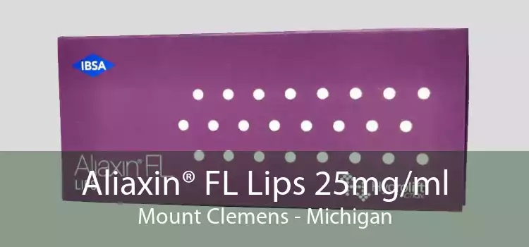 Aliaxin® FL Lips 25mg/ml Mount Clemens - Michigan