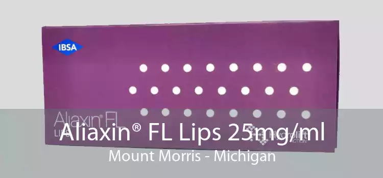 Aliaxin® FL Lips 25mg/ml Mount Morris - Michigan