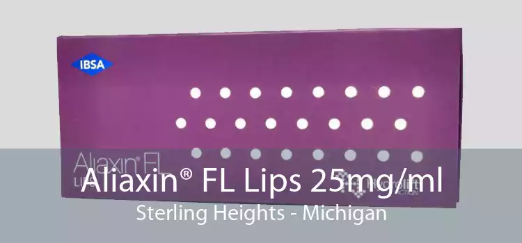 Aliaxin® FL Lips 25mg/ml Sterling Heights - Michigan