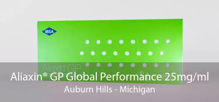 Aliaxin® GP Global Performance 25mg/ml Auburn Hills - Michigan
