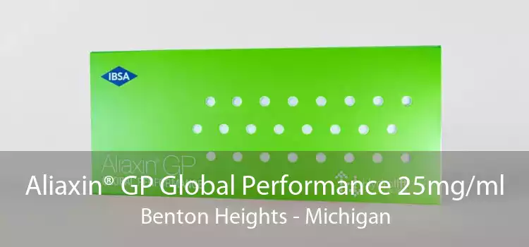 Aliaxin® GP Global Performance 25mg/ml Benton Heights - Michigan