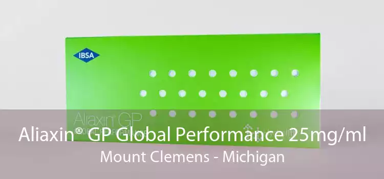 Aliaxin® GP Global Performance 25mg/ml Mount Clemens - Michigan