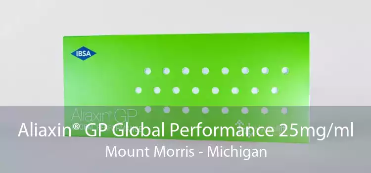 Aliaxin® GP Global Performance 25mg/ml Mount Morris - Michigan