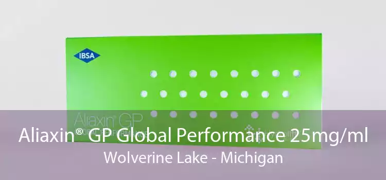 Aliaxin® GP Global Performance 25mg/ml Wolverine Lake - Michigan