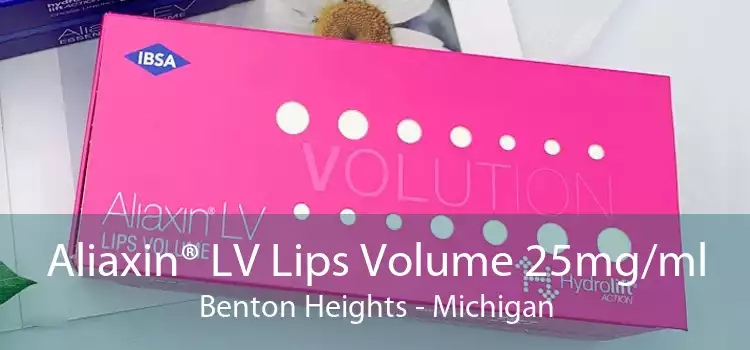 Aliaxin® LV Lips Volume 25mg/ml Benton Heights - Michigan