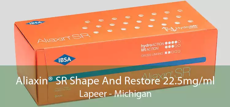 Aliaxin® SR Shape And Restore 22.5mg/ml Lapeer - Michigan