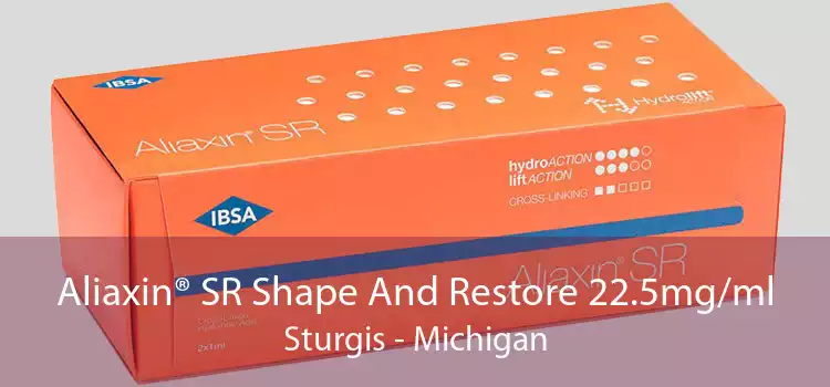 Aliaxin® SR Shape And Restore 22.5mg/ml Sturgis - Michigan