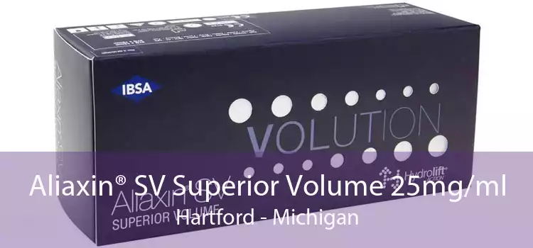 Aliaxin® SV Superior Volume 25mg/ml Hartford - Michigan