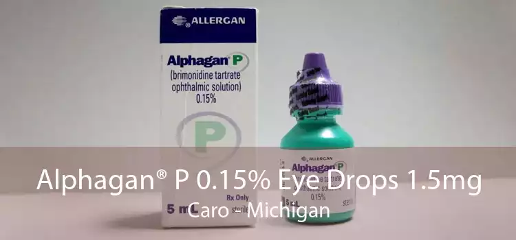 Alphagan® P 0.15% Eye Drops 1.5mg Caro - Michigan