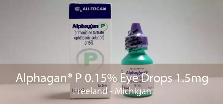 Alphagan® P 0.15% Eye Drops 1.5mg Freeland - Michigan