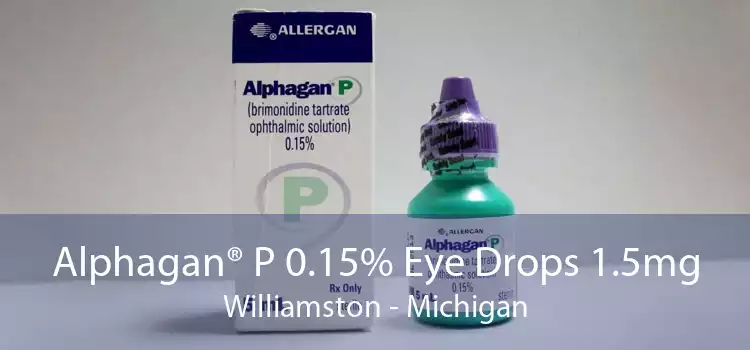 Alphagan® P 0.15% Eye Drops 1.5mg Williamston - Michigan