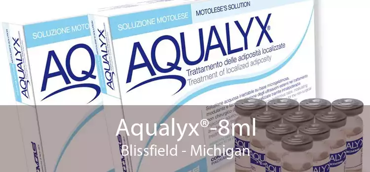 Aqualyx®-8ml Blissfield - Michigan