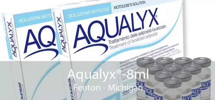 Aqualyx®-8ml Fenton - Michigan