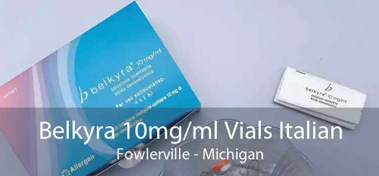 Belkyra 10mg/ml Vials Italian Fowlerville - Michigan