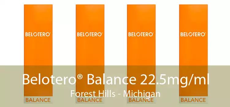 Belotero® Balance 22.5mg/ml Forest Hills - Michigan