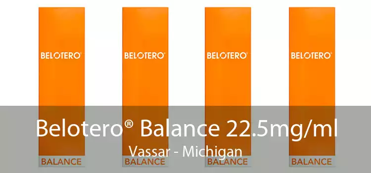 Belotero® Balance 22.5mg/ml Vassar - Michigan