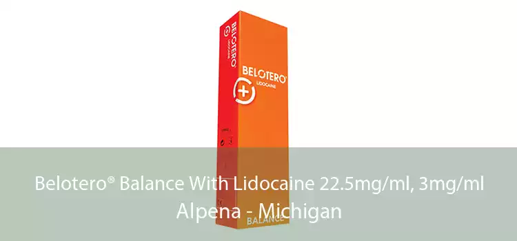 Belotero® Balance With Lidocaine 22.5mg/ml, 3mg/ml Alpena - Michigan