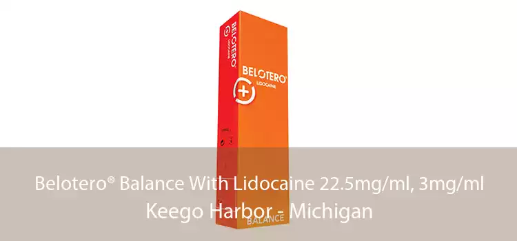 Belotero® Balance With Lidocaine 22.5mg/ml, 3mg/ml Keego Harbor - Michigan