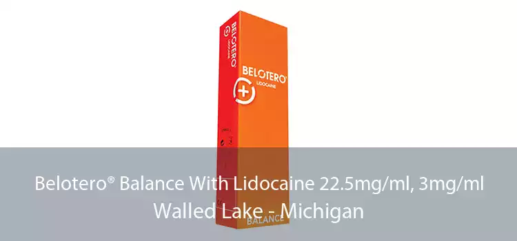 Belotero® Balance With Lidocaine 22.5mg/ml, 3mg/ml Walled Lake - Michigan