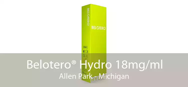 Belotero® Hydro 18mg/ml Allen Park - Michigan