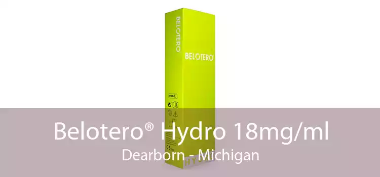 Belotero® Hydro 18mg/ml Dearborn - Michigan