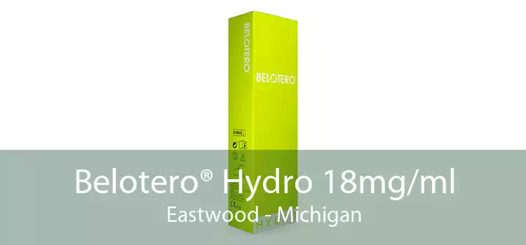 Belotero® Hydro 18mg/ml Eastwood - Michigan
