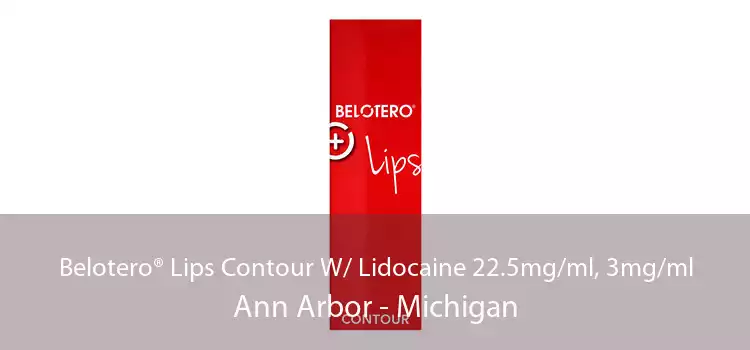 Belotero® Lips Contour W/ Lidocaine 22.5mg/ml, 3mg/ml Ann Arbor - Michigan