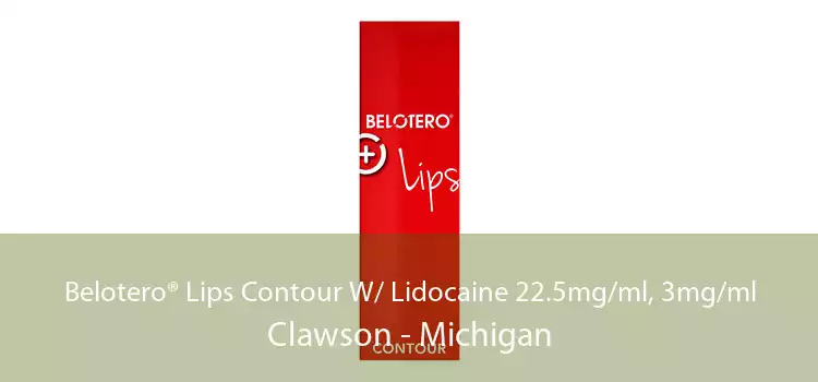 Belotero® Lips Contour W/ Lidocaine 22.5mg/ml, 3mg/ml Clawson - Michigan