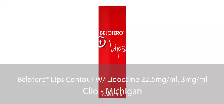 Belotero® Lips Contour W/ Lidocaine 22.5mg/ml, 3mg/ml Clio - Michigan
