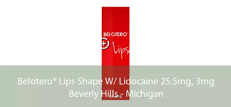 Belotero® Lips Shape W/ Lidocaine 25.5mg, 3mg Beverly Hills - Michigan
