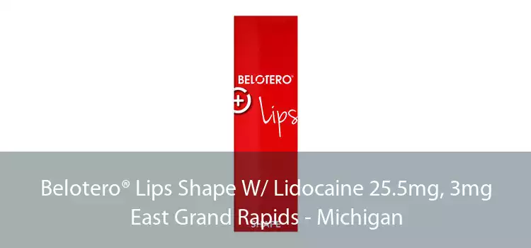 Belotero® Lips Shape W/ Lidocaine 25.5mg, 3mg East Grand Rapids - Michigan