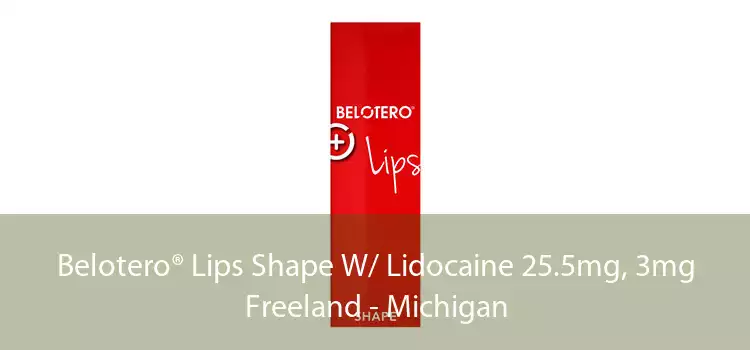 Belotero® Lips Shape W/ Lidocaine 25.5mg, 3mg Freeland - Michigan