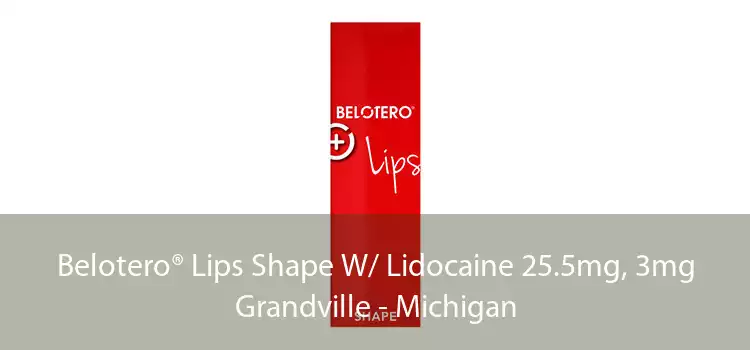 Belotero® Lips Shape W/ Lidocaine 25.5mg, 3mg Grandville - Michigan