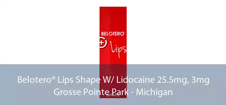 Belotero® Lips Shape W/ Lidocaine 25.5mg, 3mg Grosse Pointe Park - Michigan