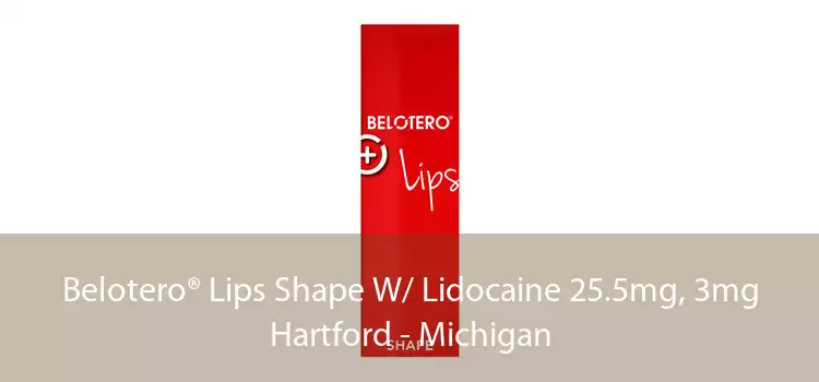 Belotero® Lips Shape W/ Lidocaine 25.5mg, 3mg Hartford - Michigan
