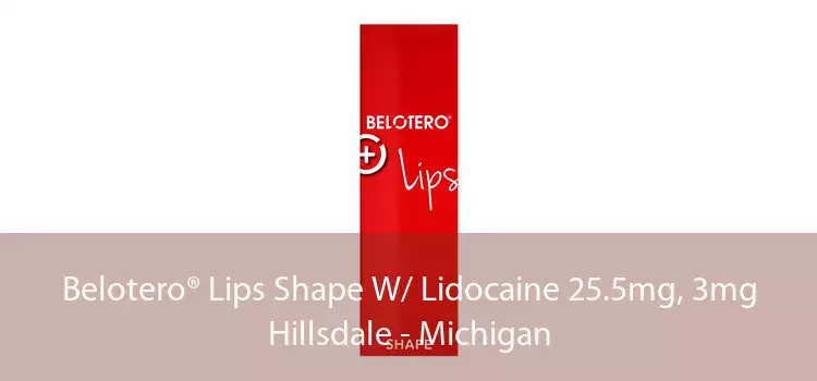 Belotero® Lips Shape W/ Lidocaine 25.5mg, 3mg Hillsdale - Michigan