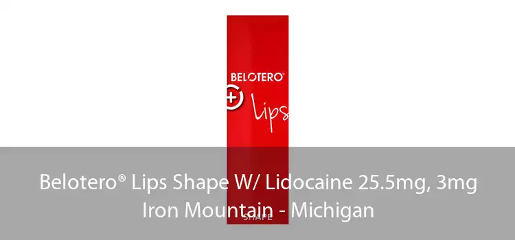 Belotero® Lips Shape W/ Lidocaine 25.5mg, 3mg Iron Mountain - Michigan