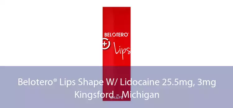Belotero® Lips Shape W/ Lidocaine 25.5mg, 3mg Kingsford - Michigan