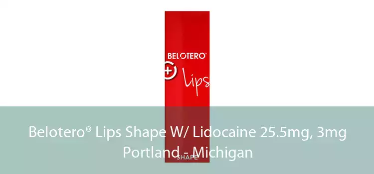 Belotero® Lips Shape W/ Lidocaine 25.5mg, 3mg Portland - Michigan