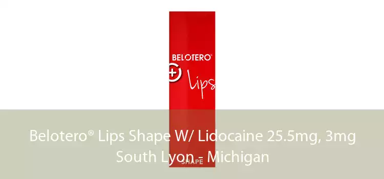 Belotero® Lips Shape W/ Lidocaine 25.5mg, 3mg South Lyon - Michigan